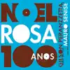 Gilson Peranzzetta & Mauro Senise - 100 años de Noel Rosa